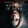 Martha Is Dead Digital Deluxe | Account Xbox One | Series X/S [NO CODICE] DigitalGameSharing LTD