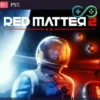 Red Matter 2 | PS4/PS5 | Privato