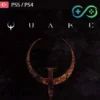 Quake | PS4/PS5 | TR | Privato